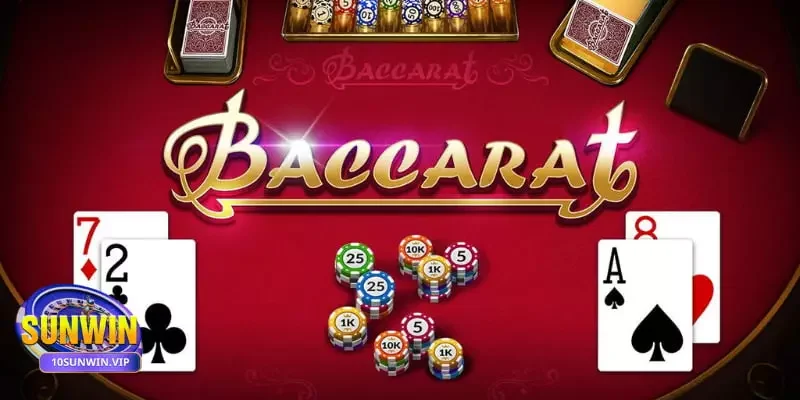 Kinh nghiệm chơi Baccarat Sunwin cho người mới